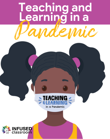 Teaching and Learning in a Pandemic