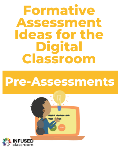 Formative Assessments Ideas for Digital Classrooms – A 5 Part Series