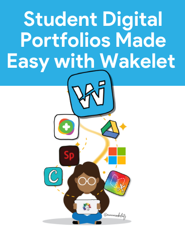 Student Digital Portfolios Made Easy with Wakelet